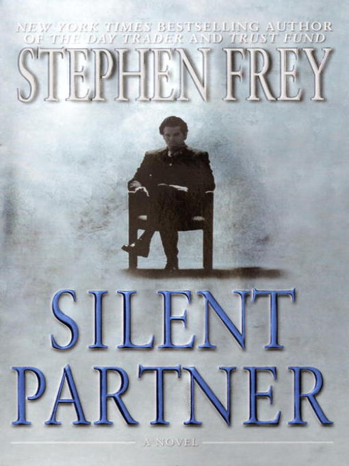 Title details for Silent Partner by Stephen Frey - Available